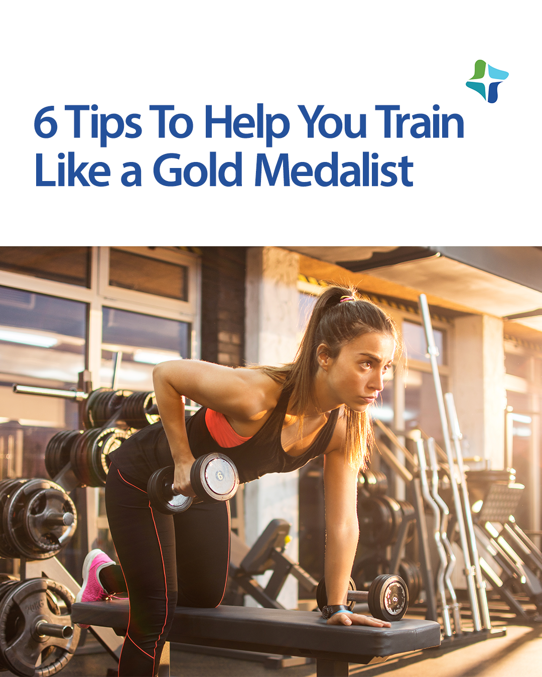 6 Tips To Help You Train Like a Gold Medalist